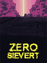 【PC游戏】零希沃特ZERO Sievert0.23